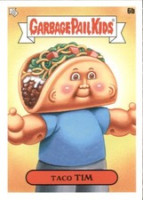 2021 Topps Garbage Pail Kids Food Fight - Taco Tim Card #6b picture