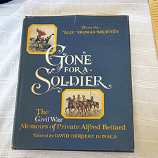 Gone for a Soldier: Civil War Memoirs of Pvt. Alfred Bellard Edited Donald picture
