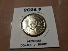 PRESIDENT TRUMP 2026 P DOLLAR COIN IN CUSTOM LABELLED 2X2 HOLDERS  picture
