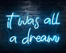It was All A Dream Neon Sign Interior decor; USB powered Adjustable Brightness picture