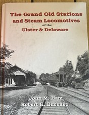 The Grand Old Stations and Steam Locomotives of the Ulster & Delaware HC picture