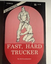 FAST HARD TRUCKER- 1975 ED GROSSHAMMER -SURREY HIS69  VTG PULP NOVEL GAY INTRST picture
