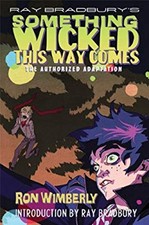 Ray Bradbury's Something Wicked This Way Comes : The Authorized A picture
