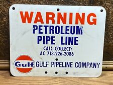 Vintage WARNING GULF PIPE LINE SIGN ~  Petroleum Company picture