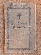 Vintage 1909 Children's Prayer Booklet Catholic - 117 Years Old RARE picture