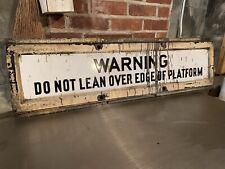 NY NYC SUBWAY SIGN PRIMITIVE METAL PORCELAIN WARNING NOT LEAN OVER EDGE PLATFORM picture
