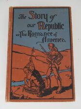 THE STORY OF OUR REPUBLIC or THE ROMANCE OF AMERICA BOOK 1938 picture