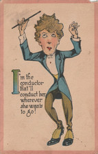 Vintage Postcard Im The Conductor Thatll Conduct Her Comic GB Co Homer NY 1912 picture