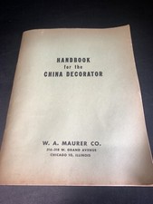 Old HANDBOOK FOR THE CHINA DECORATOR, undated, W.A. Maurer Co. Chicago picture
