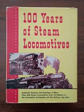 100 Years of Steam Locomotives by Walter A. Lucas - 1957 HC 1st Ed., Dustjacket picture