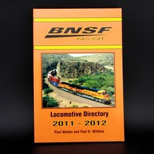 BNSF Railway Locomotive Directory 2011-2012 Softcover Book by Paul Wester picture