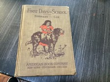 Vintage 1899 FIRST DAYS in SCHOOL Book STEWART-COE AMERICAN BOOK COMPANY-GREAT picture