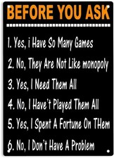 Before You Ask Yes or No I Have Games Tin Metal Signs Home Décor 8x12 picture