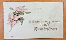 Vintage Postcard Just A Few Loving Greetings For That Birthday Of Yours 1915 picture
