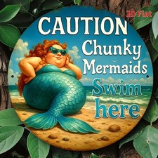 Round Caution Chunky Mermaids Swim Here Tin Metal Signs Home Décor 8x8 picture