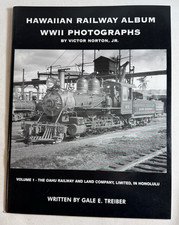 Hawaiian Railway Album: WWII Photographs, Vol 1 Oahu Rail & Land Co Honolulu TPB picture