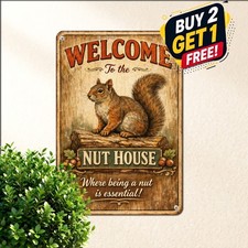 Welcome To The Nut House Squirrel Metal Sign 8x12 Funny Sarcastic Tin Plaque picture