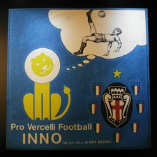 VINYL 45 RPM PRO VERCELLI ANTHEM RARE 7