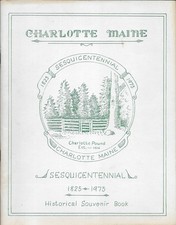 CHARLOTTE MAINE 1825-1975 80 pgs SESQUICENTENNIAL EDITION LOTS of PICS CLEAN picture