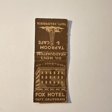 Fox Hotel Taproom & Cafe Oil Men's HQ Taft CA Vintage Matchbook Cover 5MB133-1 picture