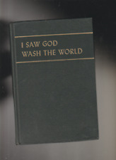 I Saw God Wash the World - William Stidger - 1934 HARDCOVER picture