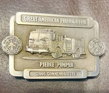 Great American Firefighter 2005 PIERCE PUMPER Commemorative BeltBuckle 0299/2500 picture