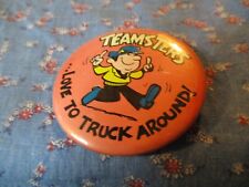 Button Pin 1973 TEAMSTERS  . . .  Love to Truck Around  2 3/16 Inch Wide picture