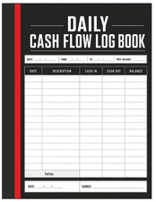 Daily Cash Flow Log Book: Large Ledger Book for Cash In and Cash Out - 8.5