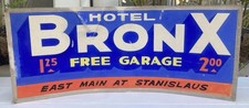 RARE Antique Hotel Bronx Free Garage East Main At Stanislaus Stockton CA Sign picture