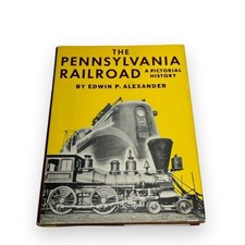The Pennsylvania Railroad - A Pictorial History by Edwin P. Alexander HC picture