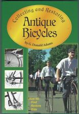 NEW COLLECTING AND RESTORING ANTIQUE BICYCLES BOOK by G.Donald Adams picture