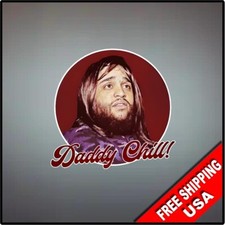 Daddy Chill Funny Hilarious 4