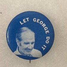 Let George (McGovern) Do It 1 1/4” pinback button pin picture