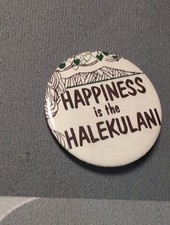 Vintage Happiness Is The Halekulani 2.25 Inch Pinback Button Hawaii picture