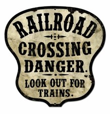RAILROAD CROSSING DANGER LOOK OUT 16