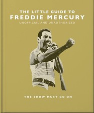 The Little Guide to Freddie Mercury: The show must go on (Little Books of Music) picture