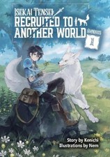 Andria McKnight Isekai Tensei: Recruited to Another World: Omnibus 1 (Paperback) picture