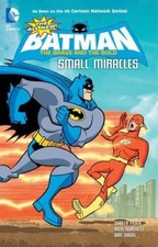 The All-New Batman: The Brave and the Bold: Small Miracles - Paperback - GOOD picture