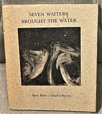 April Eiler / SEVEN WAITERS BROUGHT THE WATER Signed 1st Edition 1993 picture