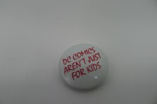VINTAGE 1987 DC COMICS AREN'T JUST FOR KIDS PROMO PIN - VERY NICE picture
