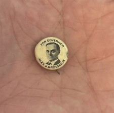 Alex J. Groesbeck Republican Party Governor Michigan 1920's CAMPAGIN PIN BUTTON picture