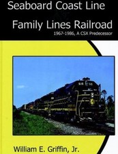 SEABOARD COAST LINE: Family Lines Railroad, 1967-1986 A CSX Predecessor LAST NEW picture