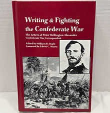 Writing & Fighting the Confederate War: Letters of Peter Wellington Alexander picture