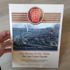 The Pennsy in the 1950’s The Last Great Decade - PRR Pennsylvania Railroad NEW  picture