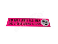 Vintage 1970’s Im Not A Dirty Old Man Just A Sexy Senior Citizen Bumper Sticker picture