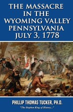 The Massacre In The Wyoming Valley, Pennsylvania, July 3, 1778 picture