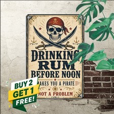 Drinking Rum Before Noon Makes You A Pirate Funny Bar Metal Tin Sign picture