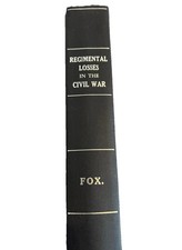 1898 REGIMENTAL LOSSES IN THE AMERICAN CIVIL WAR 1861-1865 HC BOOK William F Fox picture