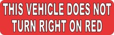 10in x 3in This Vehicle Does Not Turn Right on Red Magnet Car Magnetic Sign picture