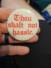 Thou Shalt Not Hassle Pin Back Button Vintage Rare picture